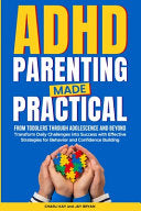 ADHD Parenting Made Practical by Kay, Charli cover
