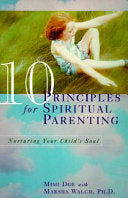 10 Principles for Spiritual Parenting: Nurturing Your Child's Soul by Doe, Mimi cover