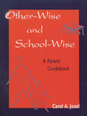 Other-Wise and School-Wise: A Parent Guidebook