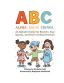 Alpha, Bruh!, Cringe: An Alphabet Guide for Rizzlers, Slay Queens, and Their Confused Parents by Luft, Nicholas cover