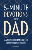 5-Minute Devotions for Dad: A Christian Parenting Book for Strength and Calm by Steed, Ronald cover