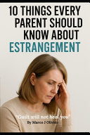 10 Things every parent should know about Estrangement by Olivier, Marco cover