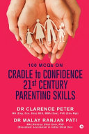 100 MCQs on CRADLE to CONFIDENCE 21st CENTURY PARENTING SKILLS by Dr Clarence Peter cover