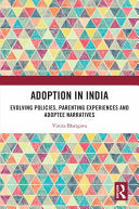 Adoption in India: Evolving Policies, Parenting Experiences and Adoptee Narratives by Bhargava, Vinita cover