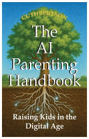 AI Parenting Handbook: Raising Kids in the Digital Age by Cuthbertson, Alice cover