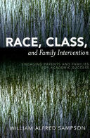 Race, Class, and Family Intervention: Engaging Parents and Families for Academic Success
