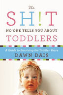 Sh!t No One Tells You about Toddlers