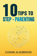 10 Tips To Step - Parenting by Alsobrook, Connie cover