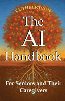 AI Handbook: For Seniors and Their Caregivers by Cuthbertson, Alice cover